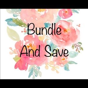 $$$ BUNDLE AND SAVE $$$
